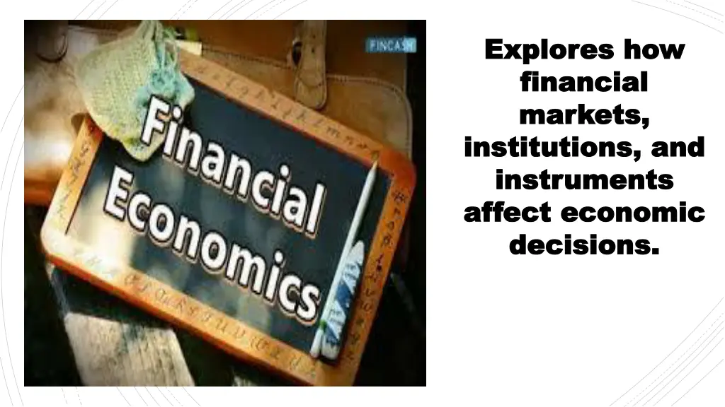 explores how explores how financial financial