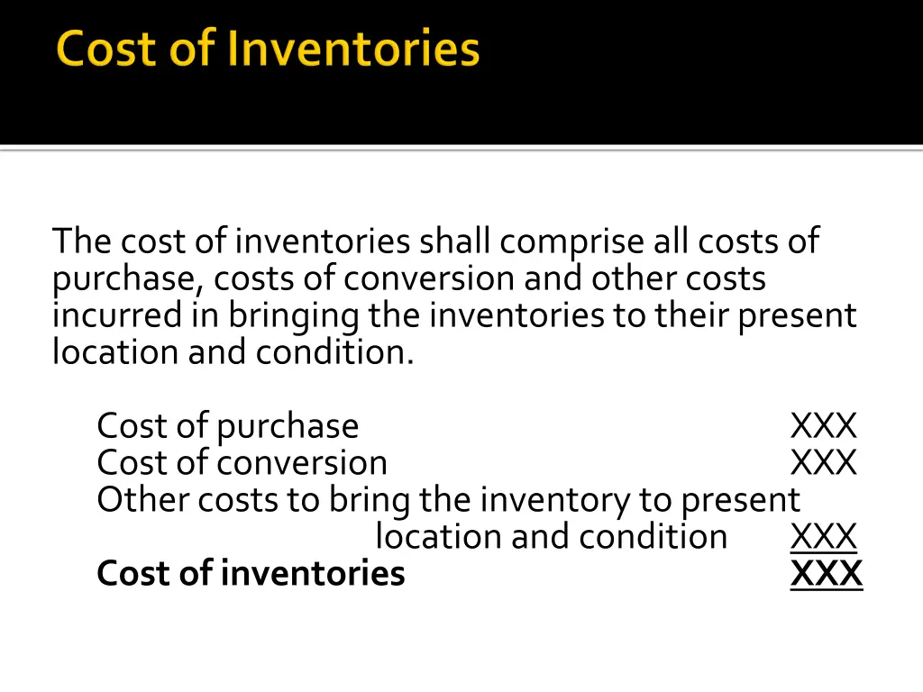 the cost of inventories shall comprise all costs