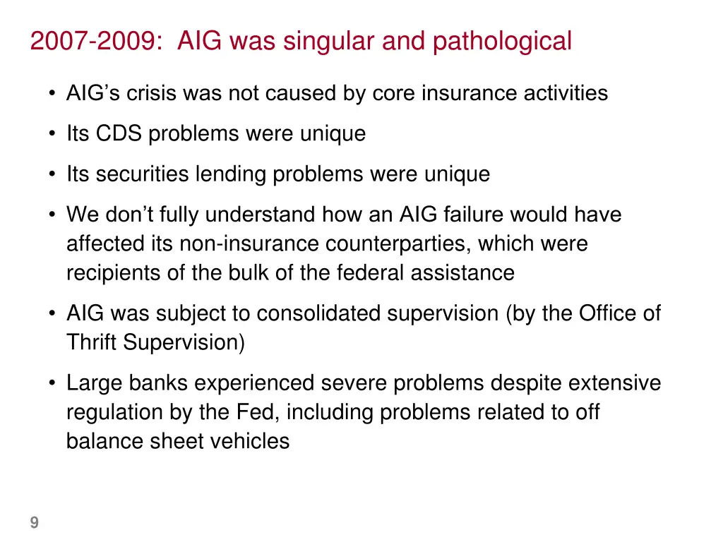 2007 2009 aig was singular and pathological