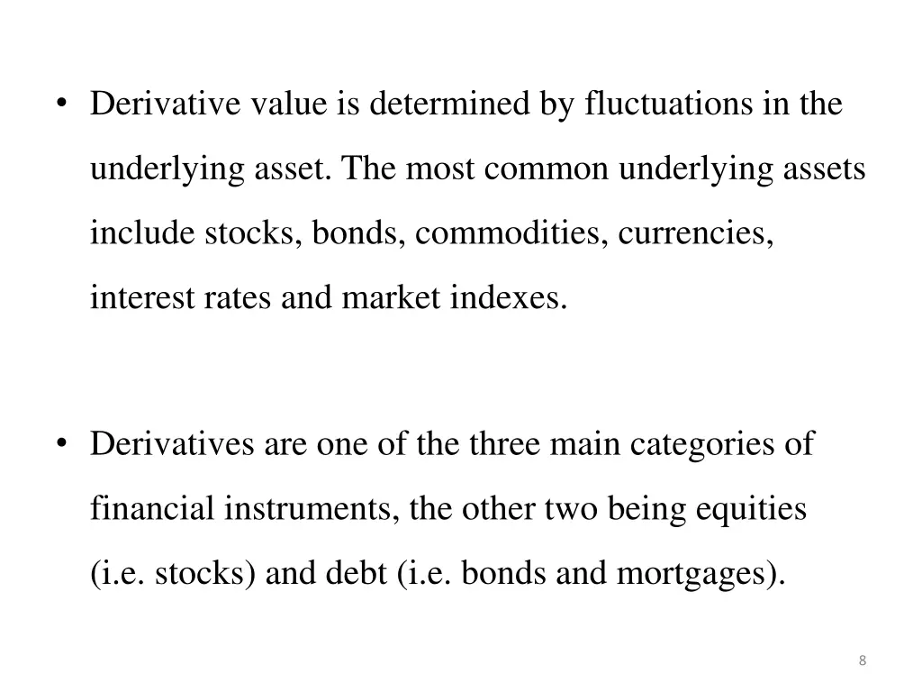 derivative value is determined by fluctuations