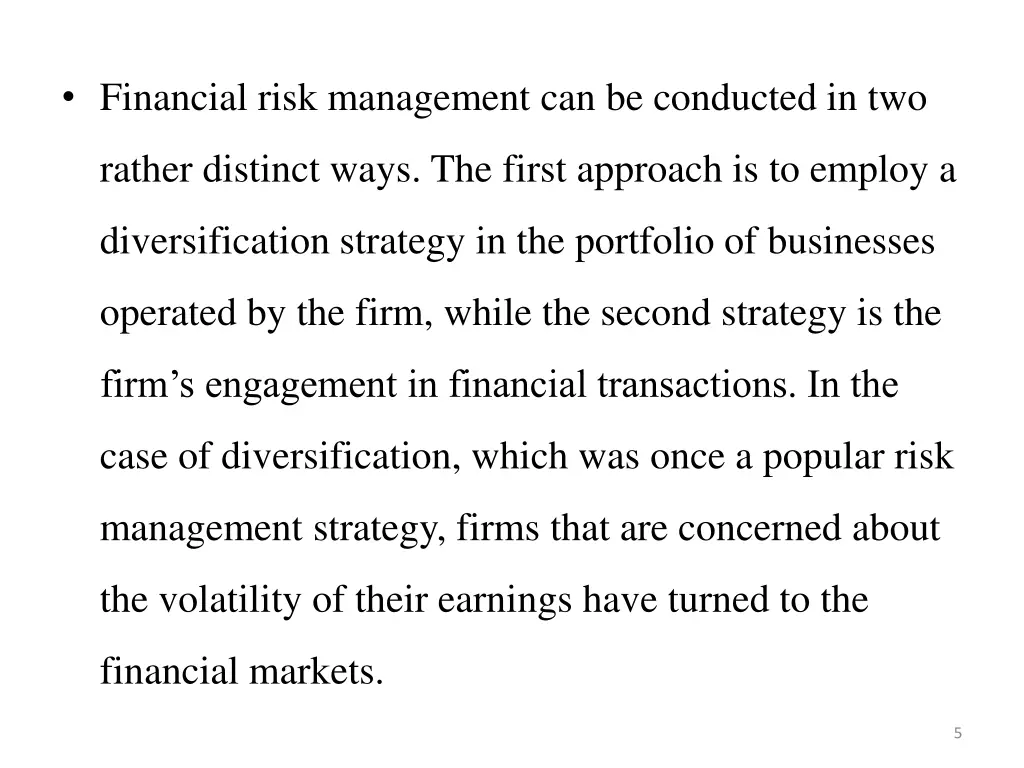 financial risk management can be conducted in two