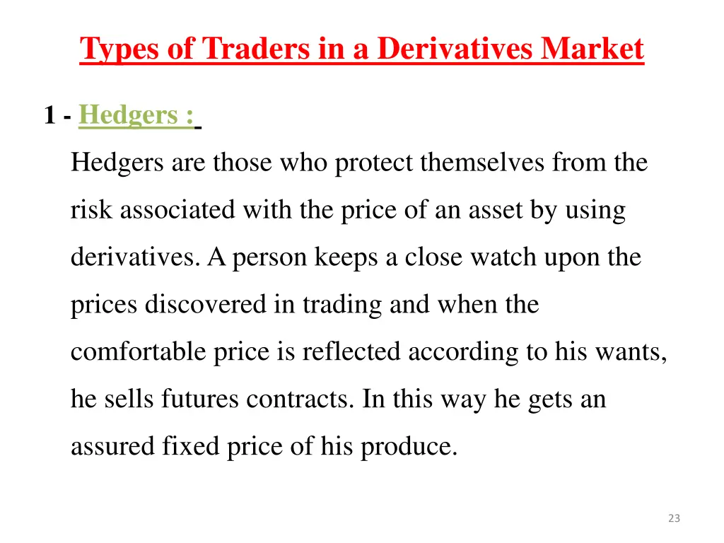 types of traders in a derivatives market