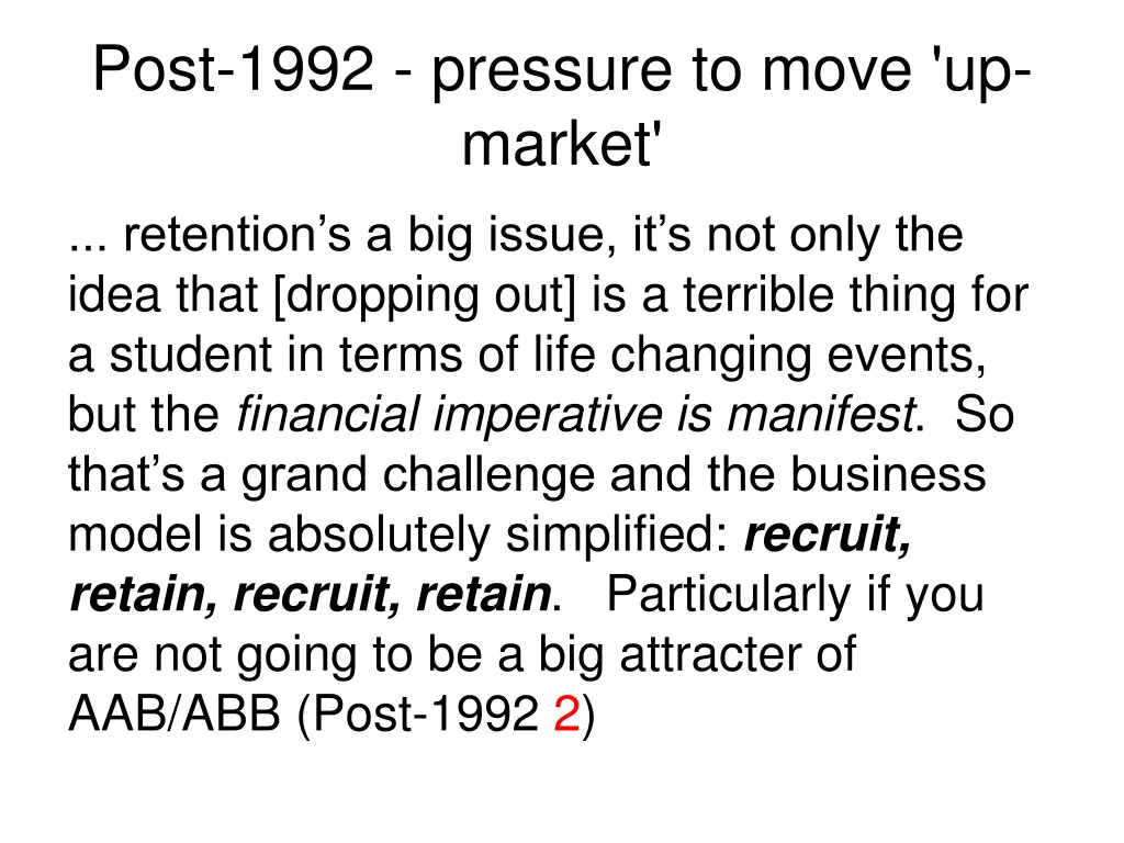 post 1992 pressure to move up market 1