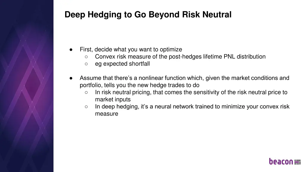 deep hedging to go beyond risk neutral