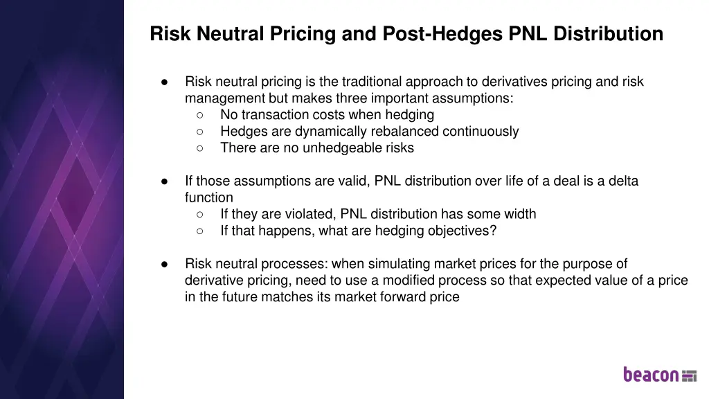 risk neutral pricing and post hedges