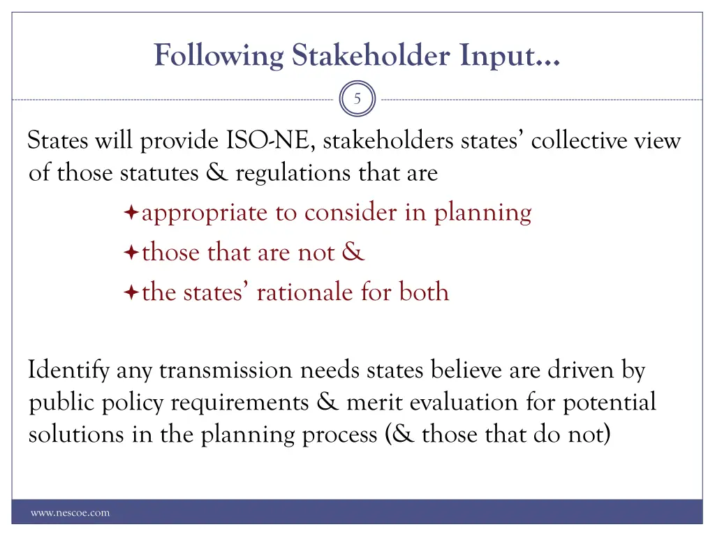 following stakeholder input
