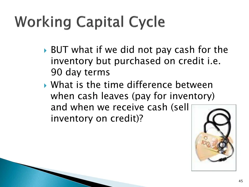 but what if we did not pay cash for the inventory