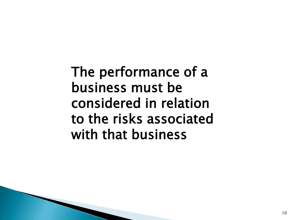 the performance of a business must be considered