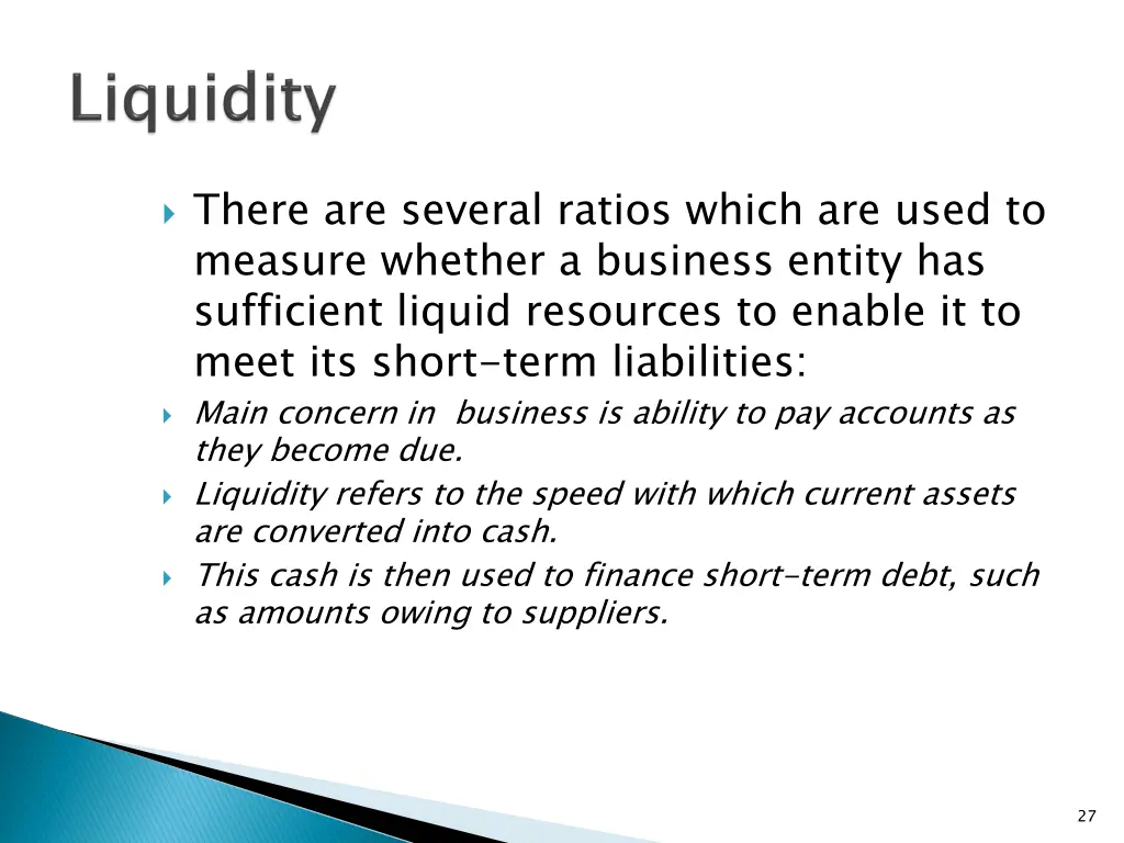 there are several ratios which are used