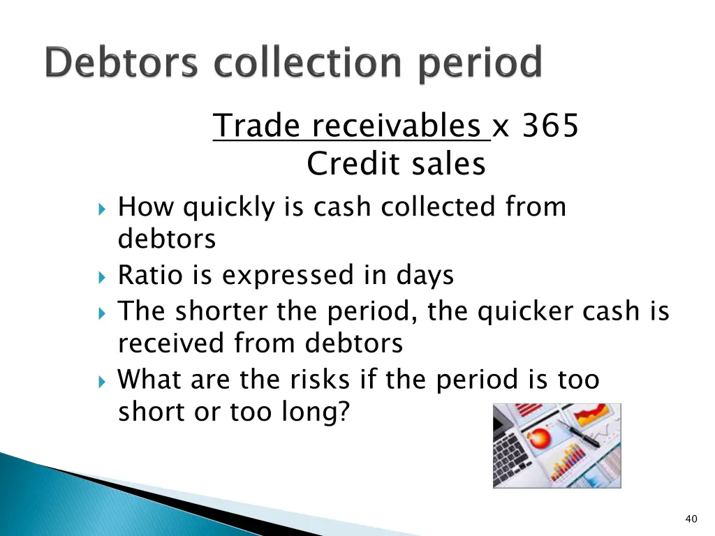 trade receivables x 365 credit sales