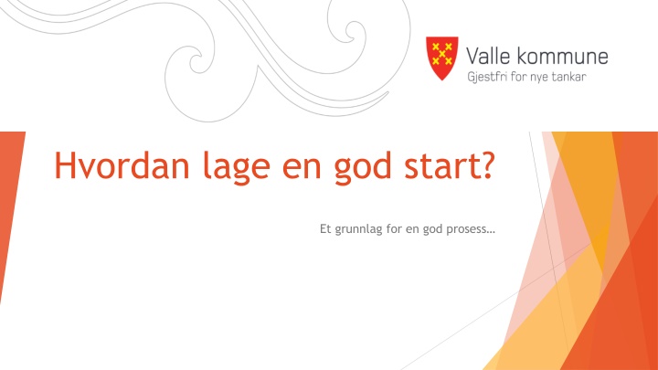 hvordan lage en god start