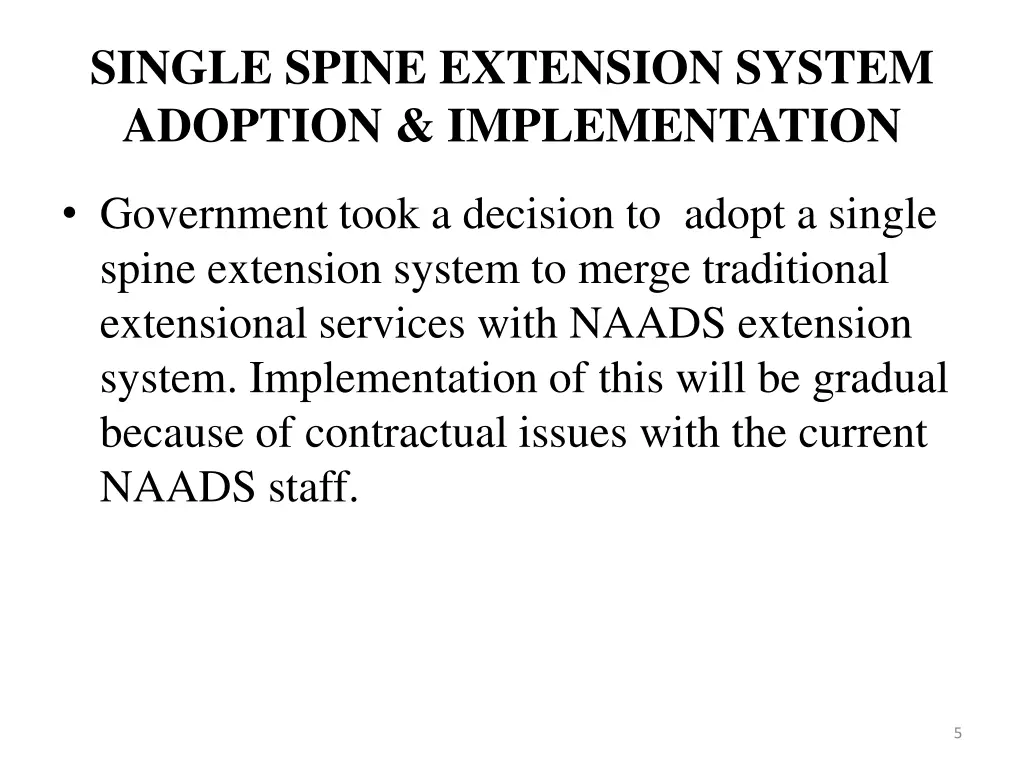 single spine extension system adoption