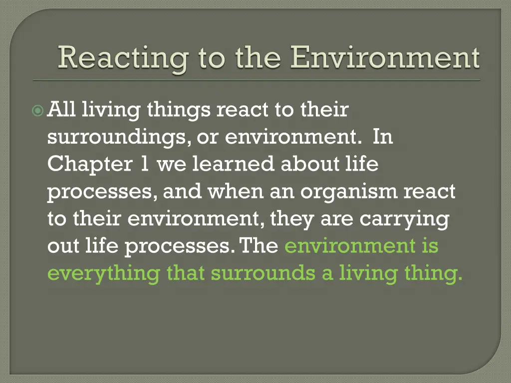 all living things react to their surroundings
