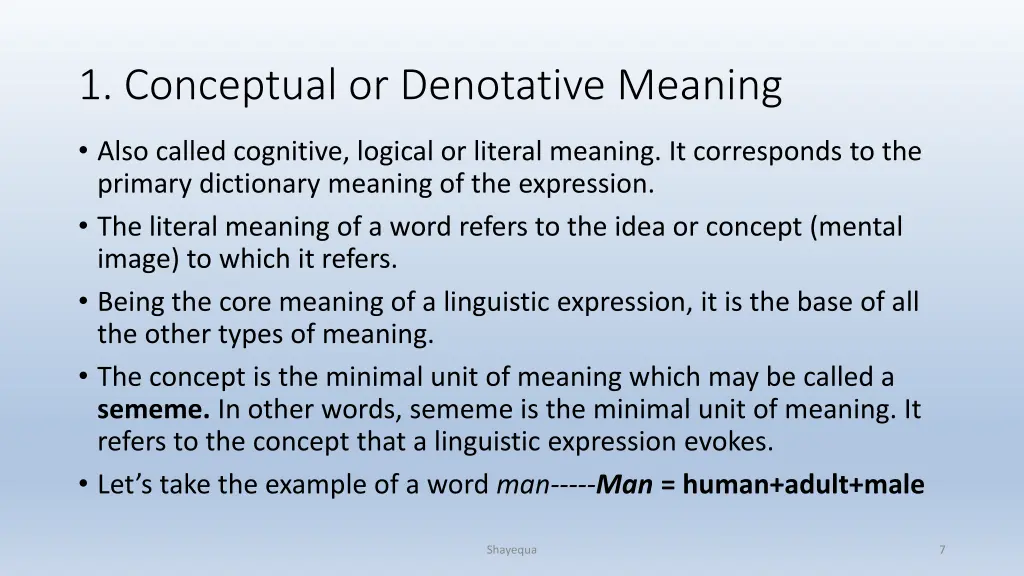 1 conceptual or denotative meaning