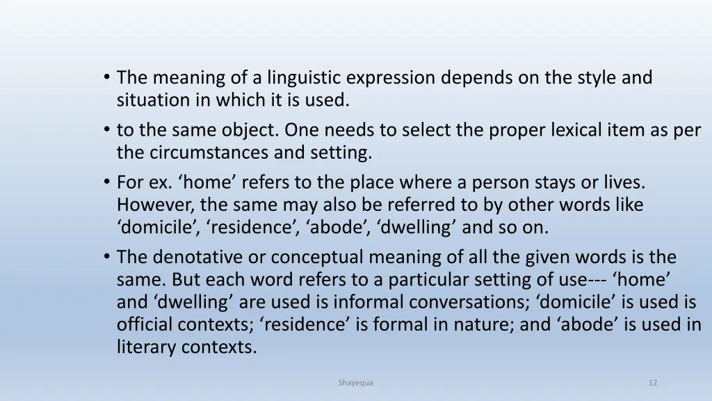 the meaning of a linguistic expression depends