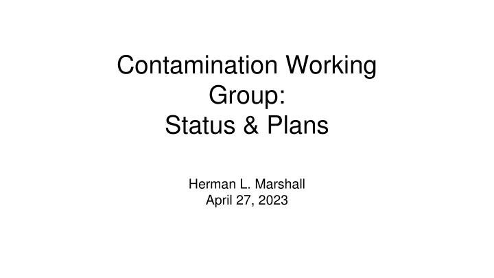 contamination working group status plans