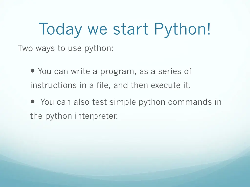 today we start python
