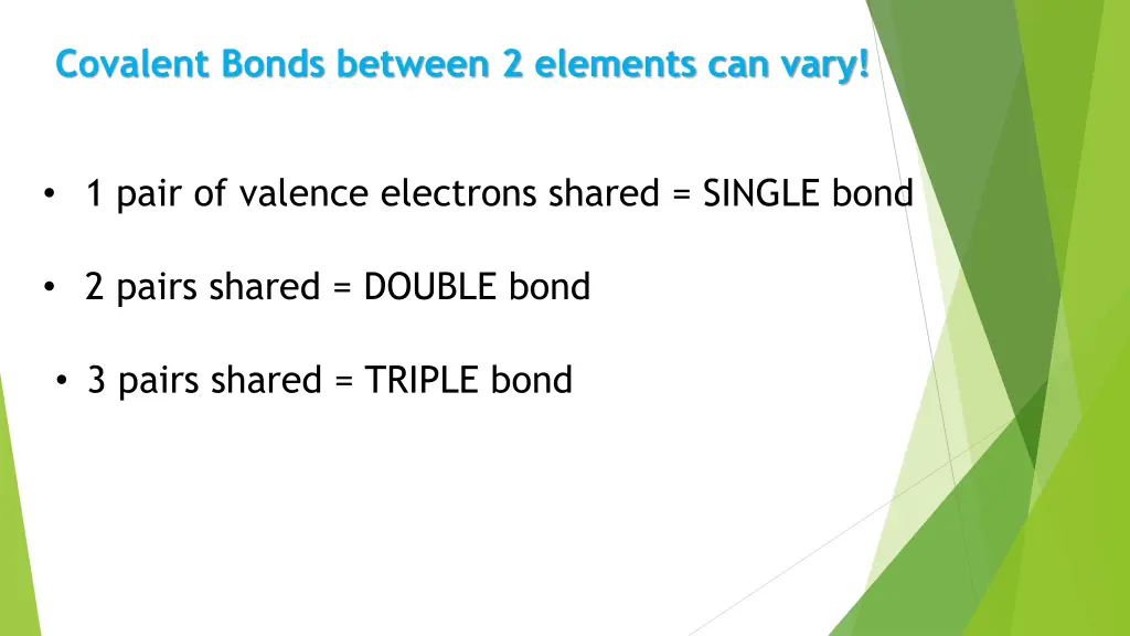 covalent bonds between 2 elements can vary