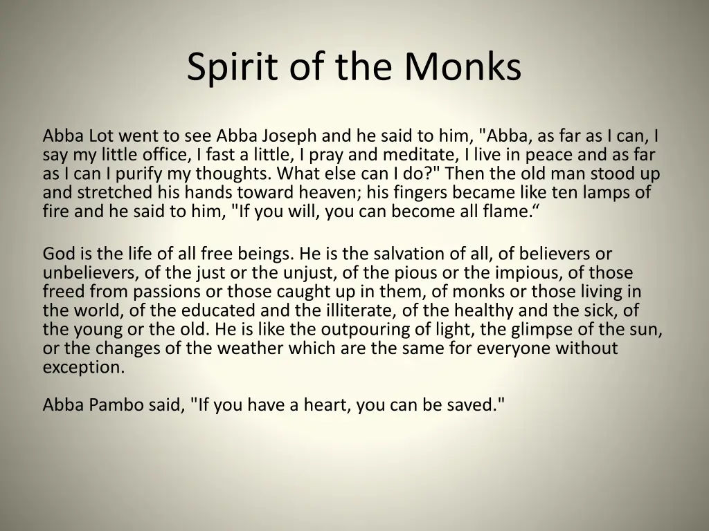 spirit of the monks