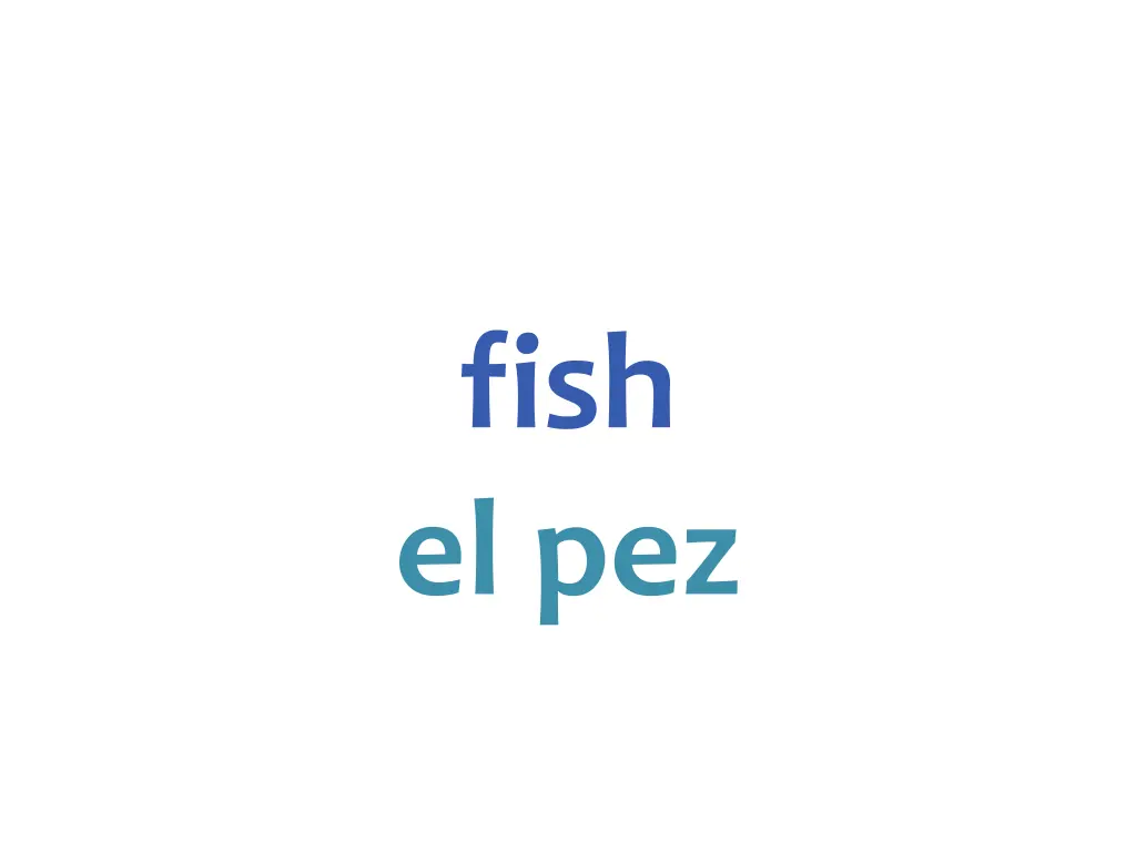 fish el pez