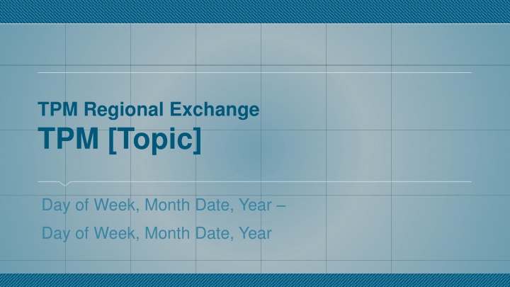 tpm regional exchange tpm topic