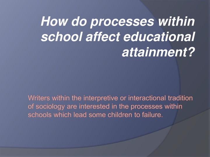 how do processes within school affect educational