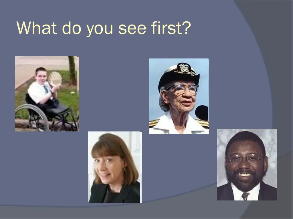 what do you see first