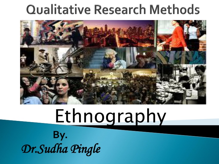 ethnography by dr sudha pingle dr sudha pingle
