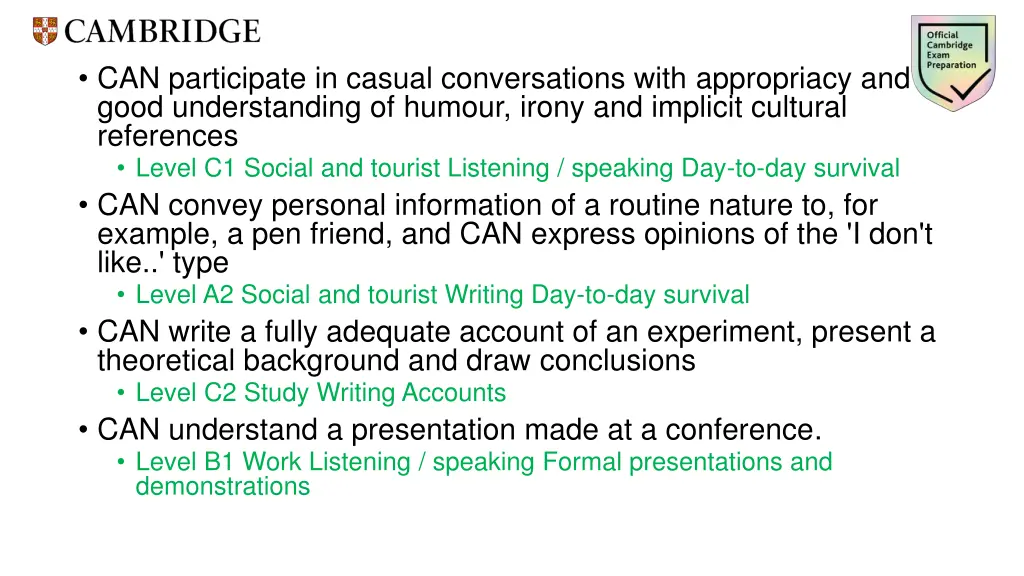 can participate in casual conversations with