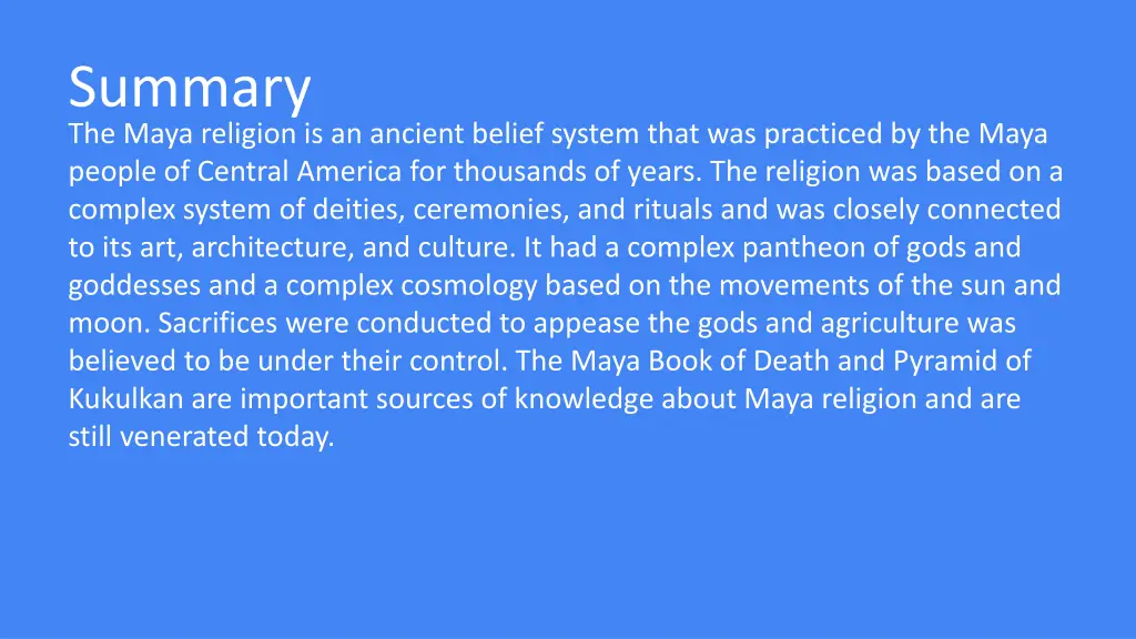 summary the maya religion is an ancient belief