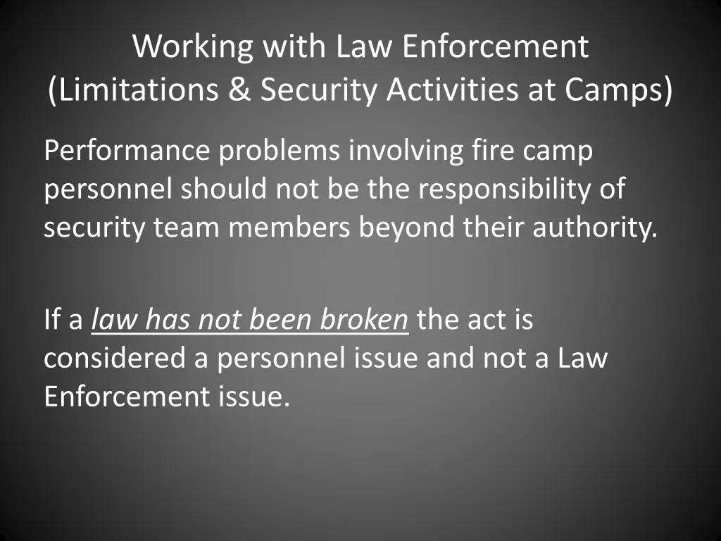 working with law enforcement limitations security