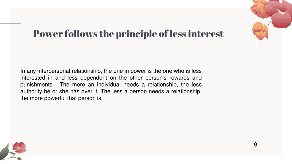 power follows the principle of less interest
