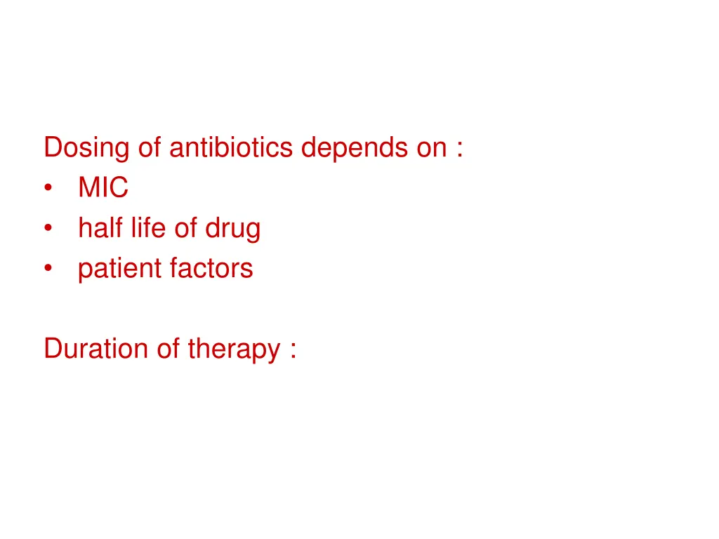 dosing of antibiotics depends on mic half life