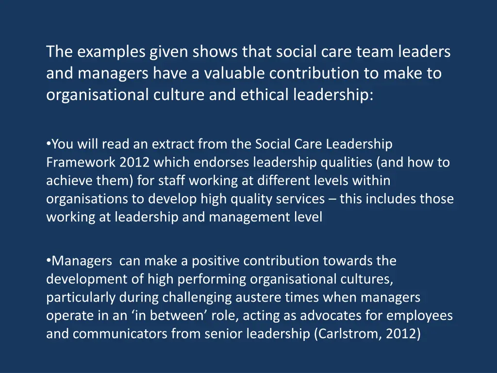the examples given shows that social care team