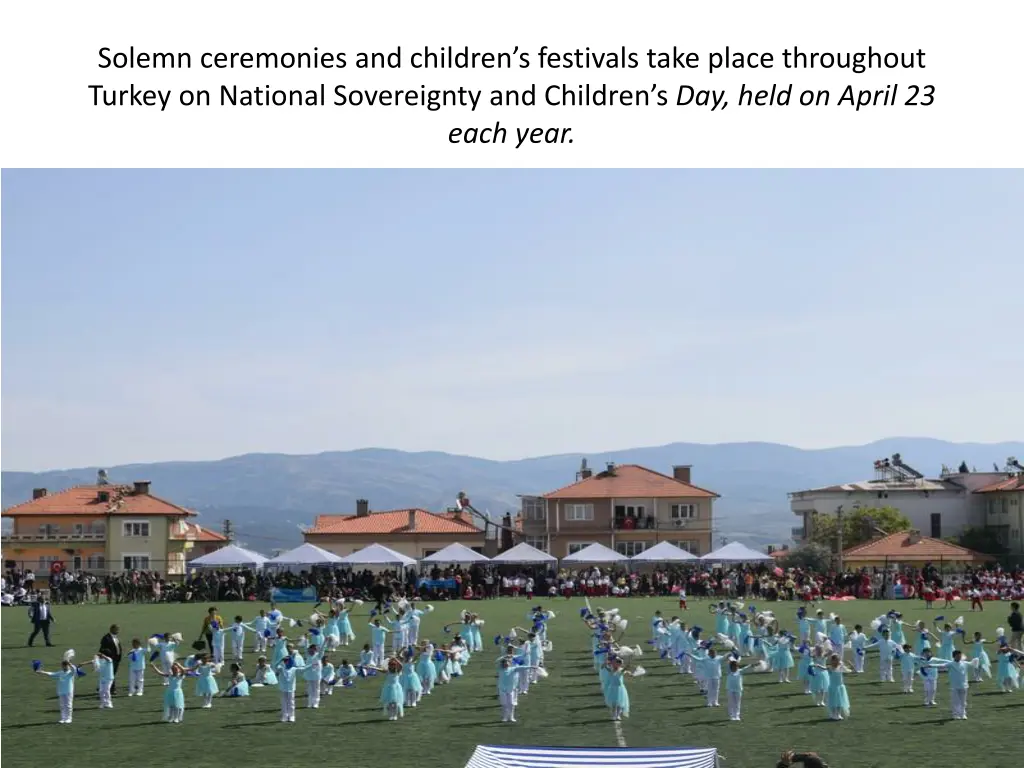 solemn ceremonies and children s festivals take