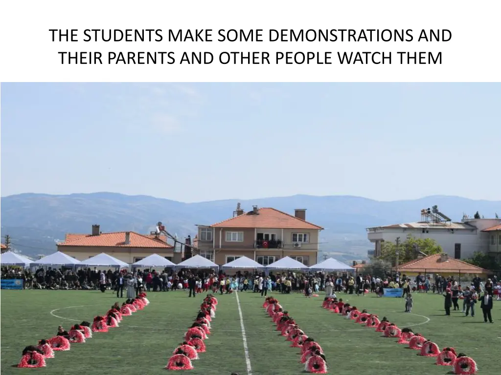 the students make some demonstrations and their