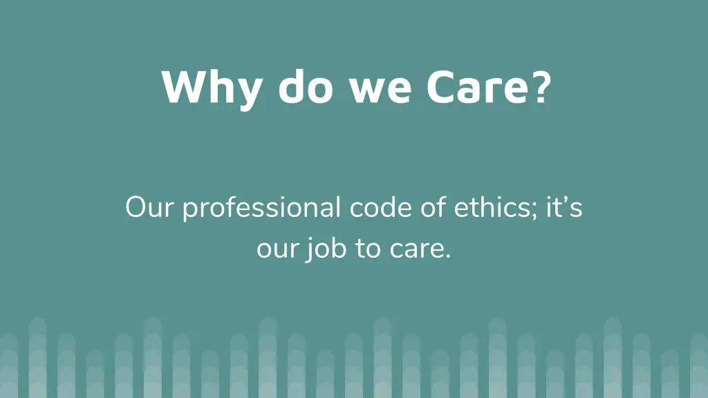 why do we care