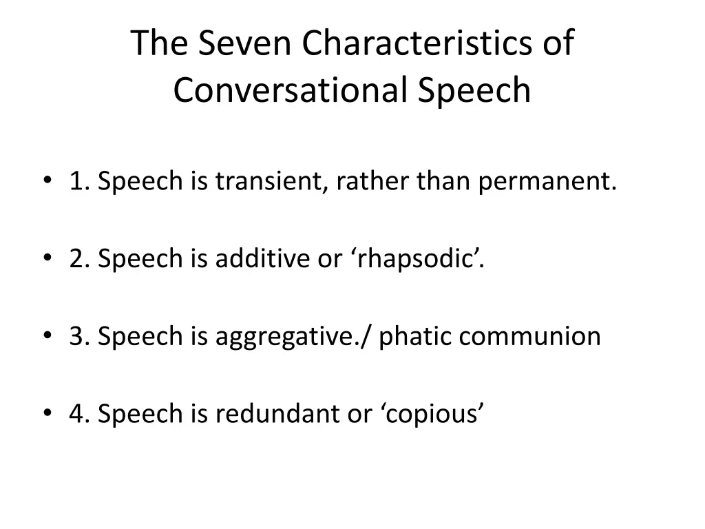 the seven characteristics of conversational speech