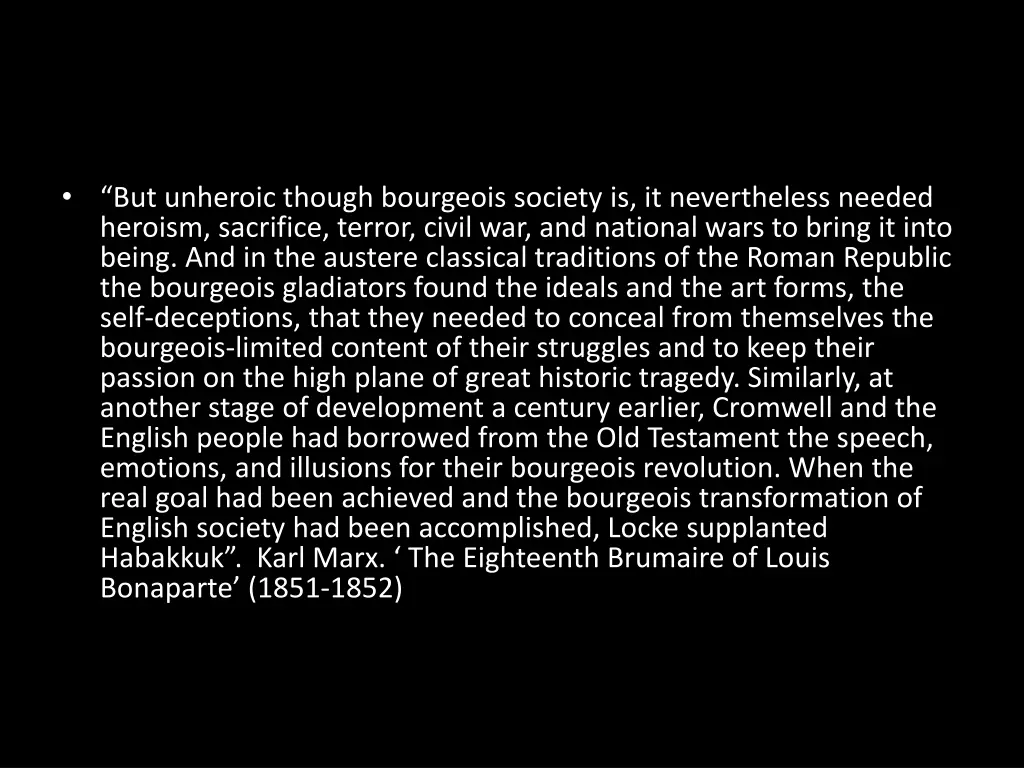 but unheroic though bourgeois society