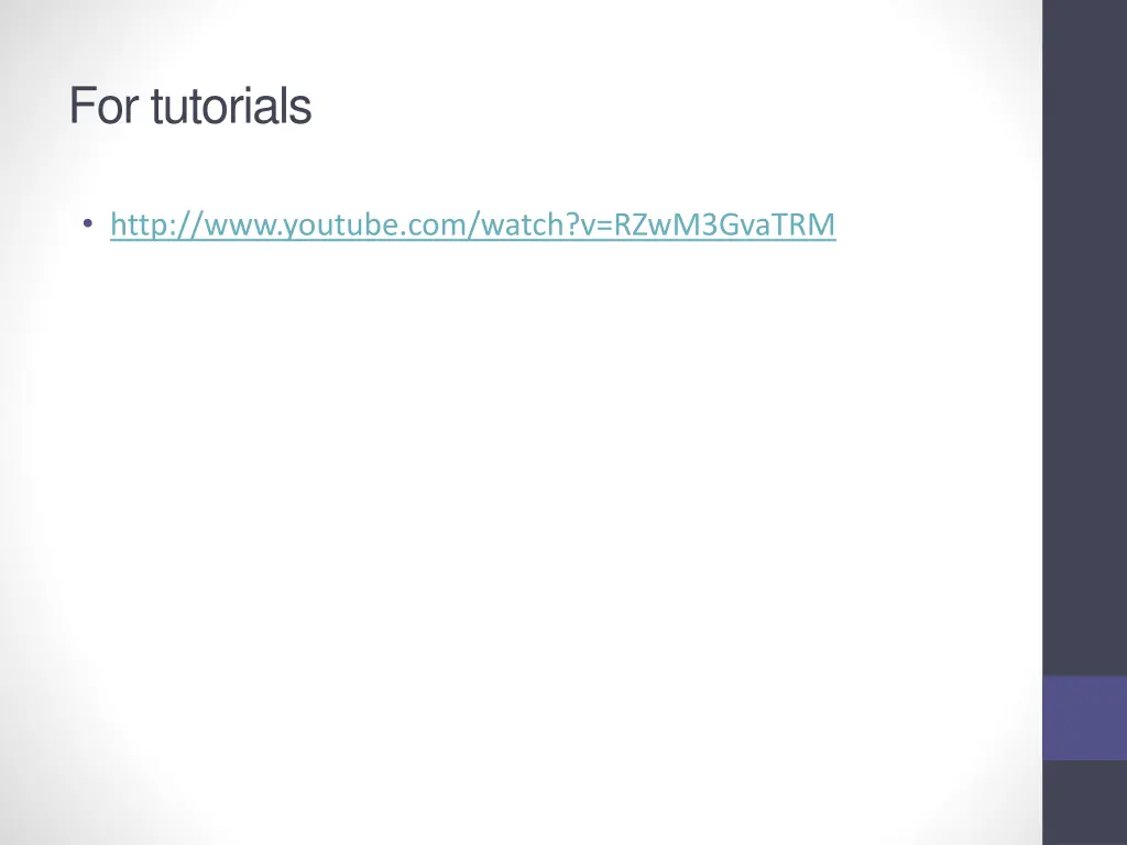 for tutorials