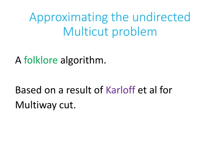 approximating the undirected multicut problem