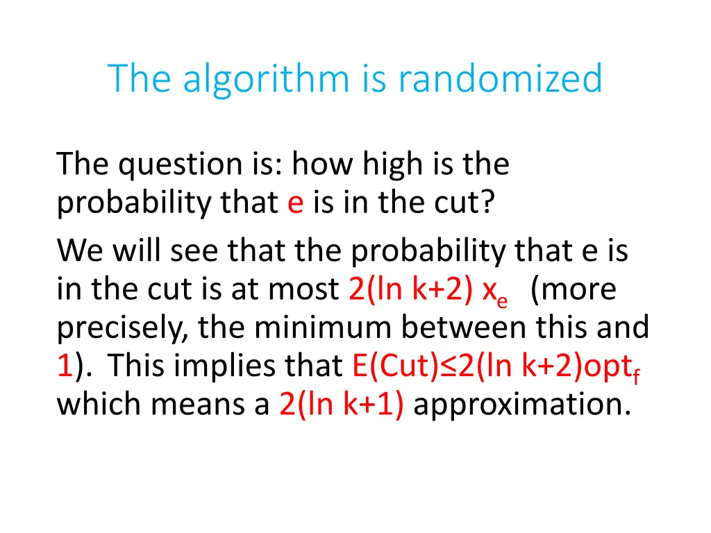 the algorithm is randomized 1