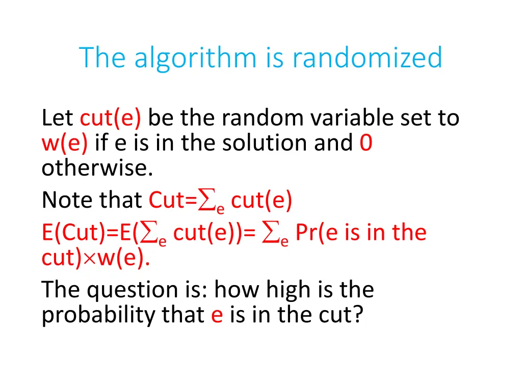 the algorithm is randomized