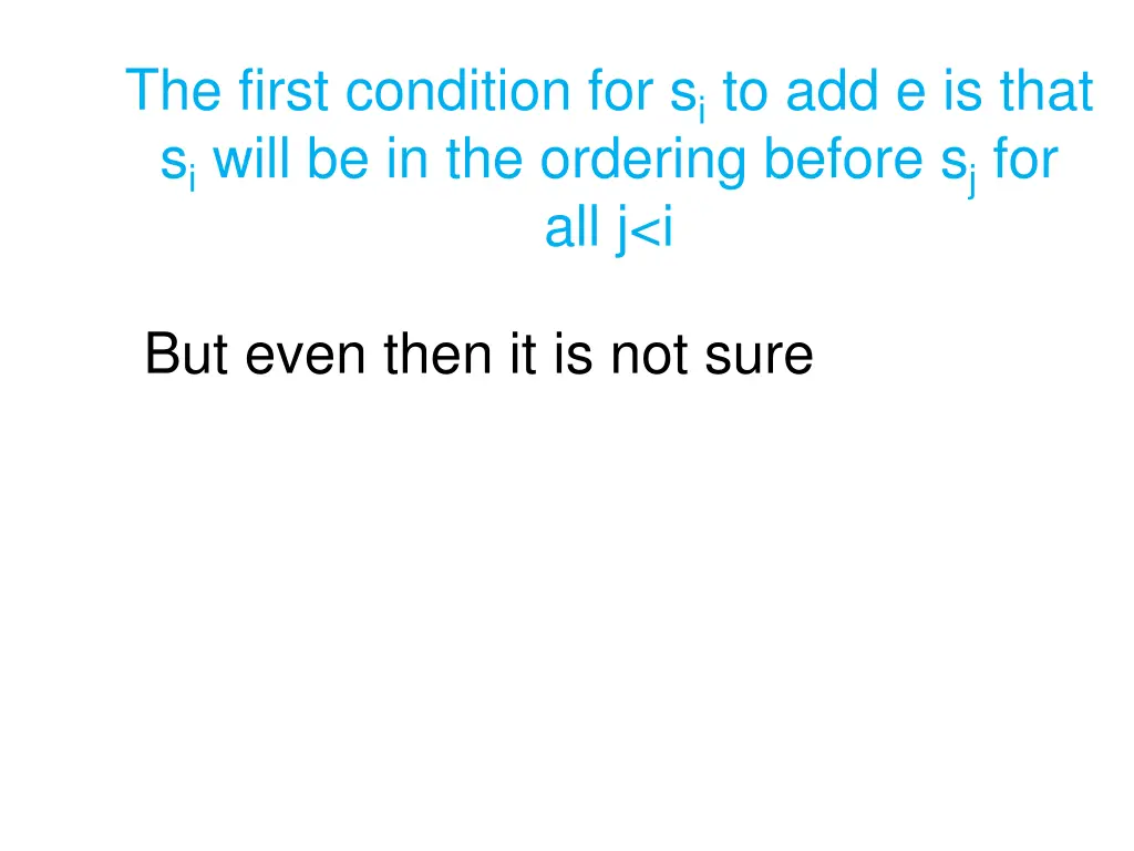 the first condition for s i to add e is that 1