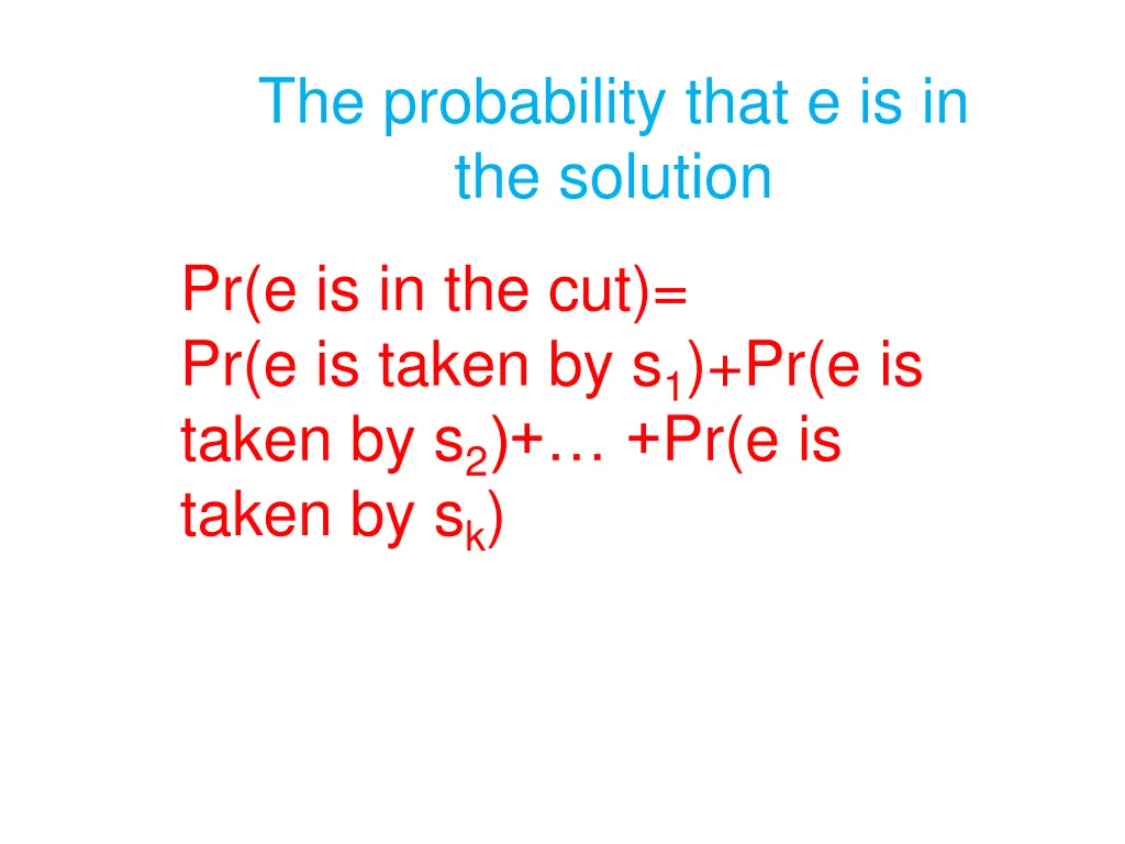 the probability that e is in the solution