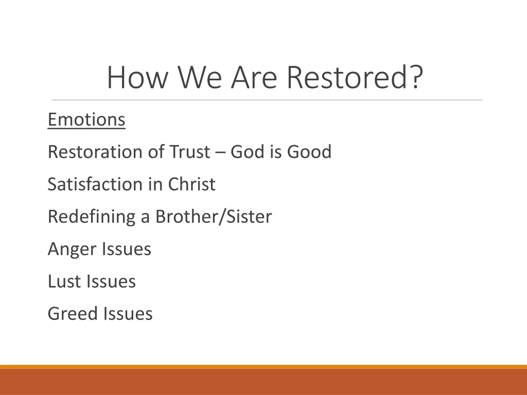how we are restored