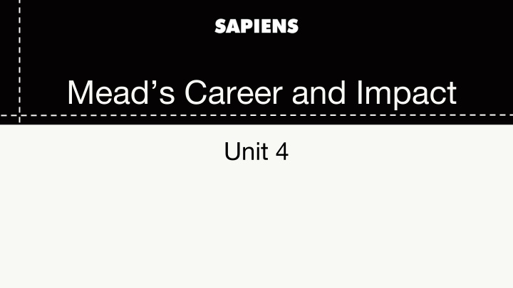 mead s career and impact