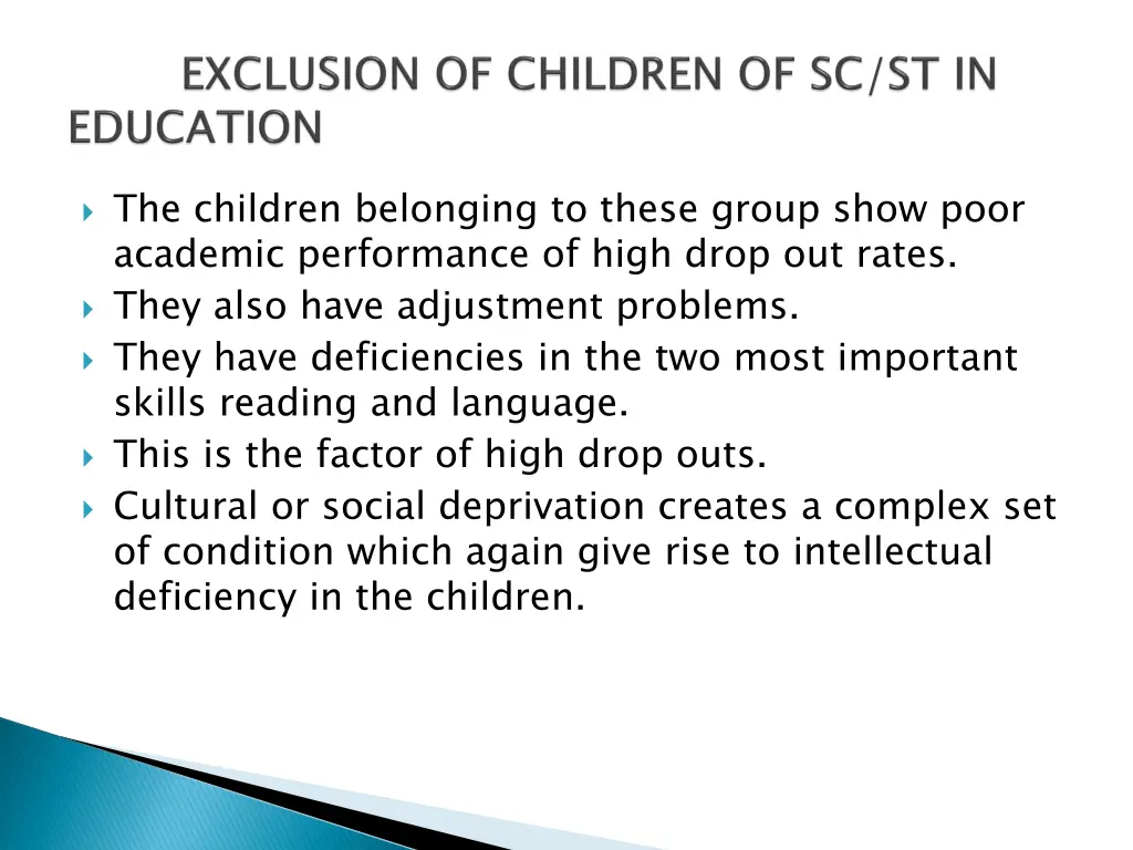 the children belonging to these group show poor