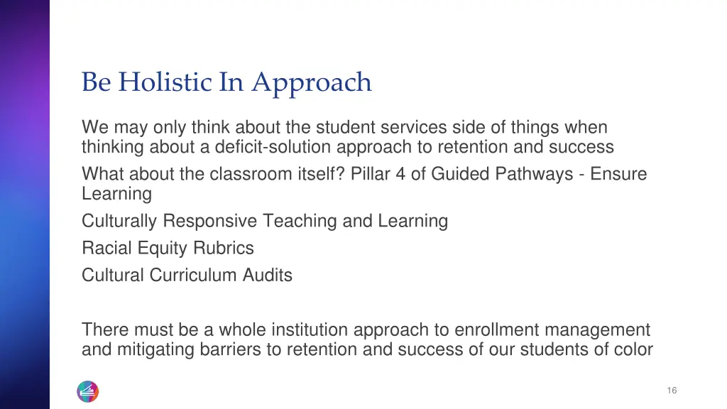 be holistic in approach