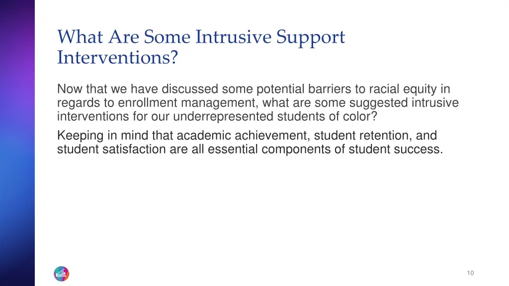what are some intrusive support interventions